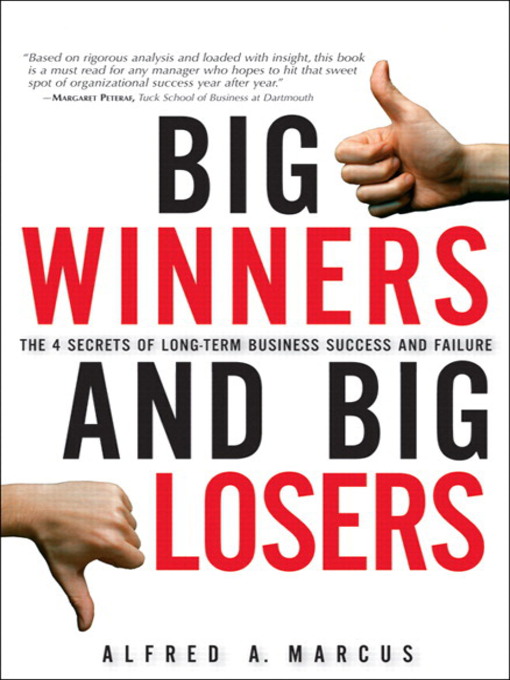 Title details for Big Winners and Big Losers by Alfred A. Marcus - Available